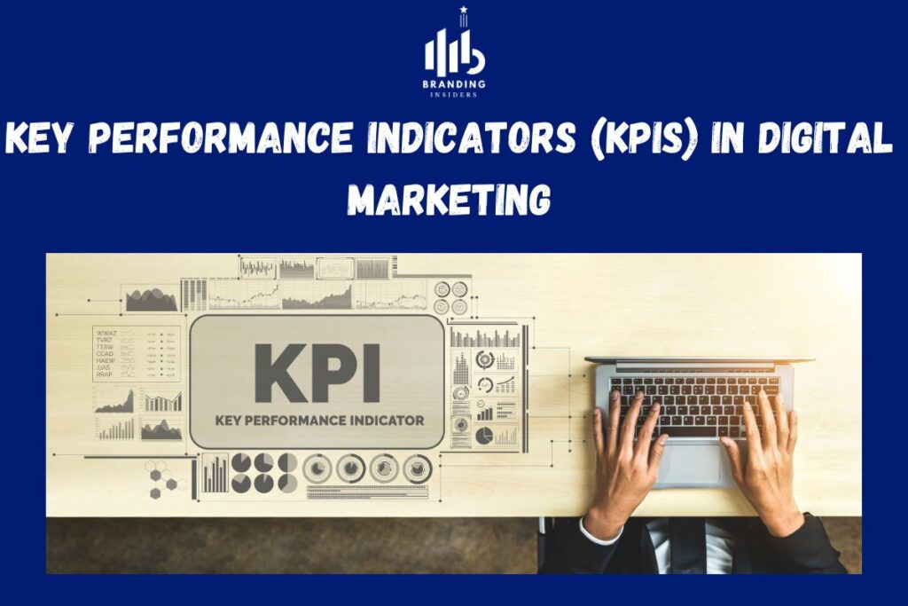 Key Performance Indicators (KPIs) in Digital Marketing